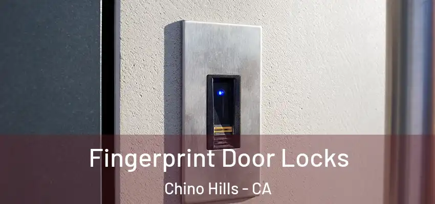  Fingerprint Door Locks Chino Hills - CA