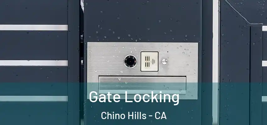  Gate Locking Chino Hills - CA