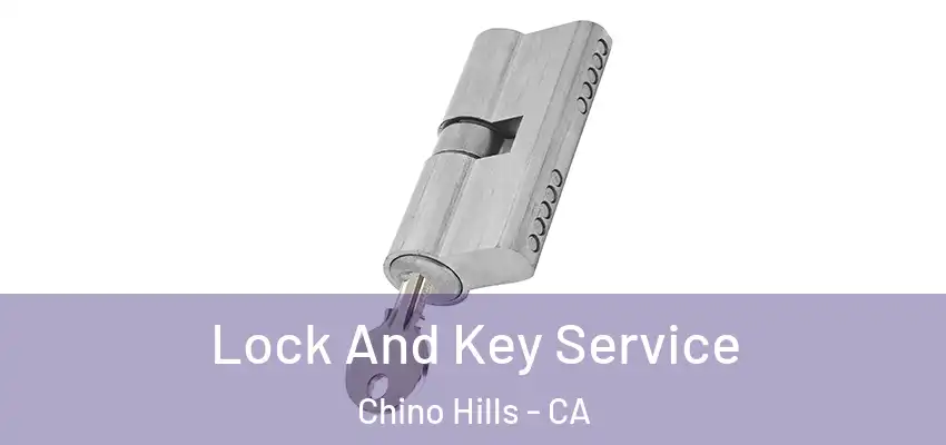  Lock And Key Service Chino Hills - CA