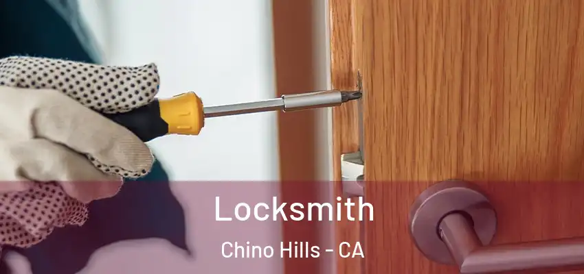  Locksmith Chino Hills - CA