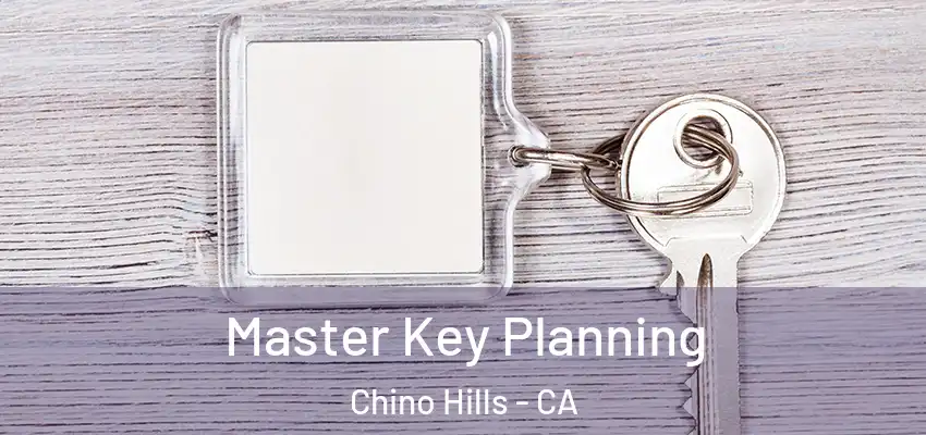  Master Key Planning Chino Hills - CA