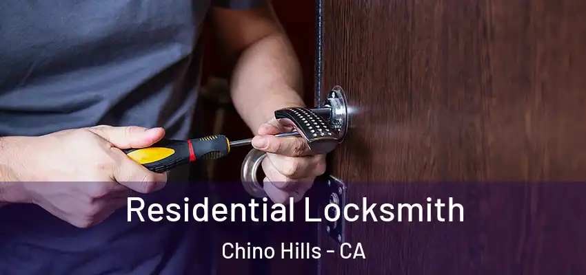  Residential Locksmith Chino Hills - CA