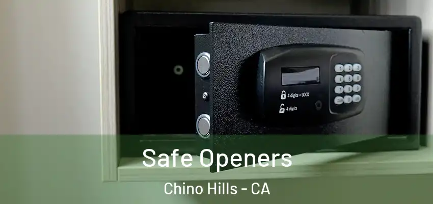  Safe Openers Chino Hills - CA